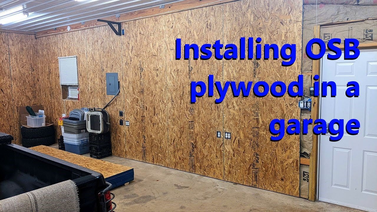 Installing OSB plywood in a garage