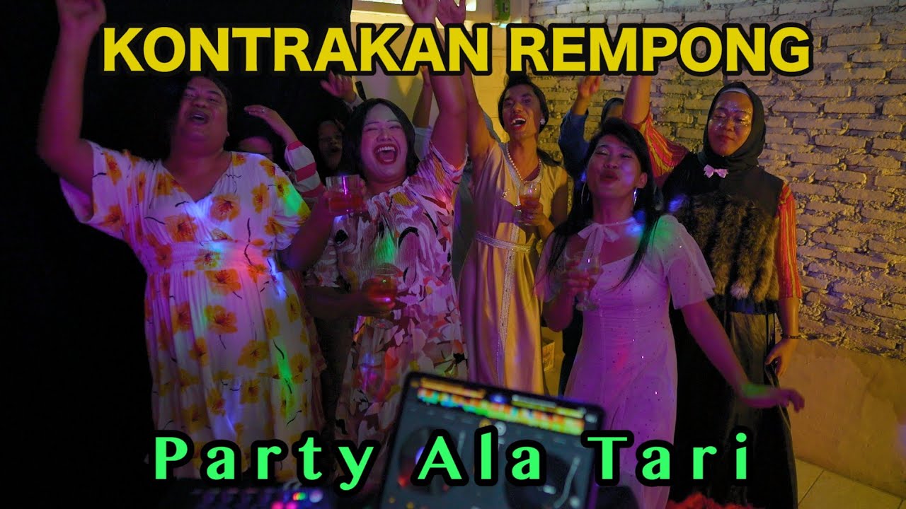 PARTY ALA TARI || KONTRAKAN REMPONG EPISODE 914