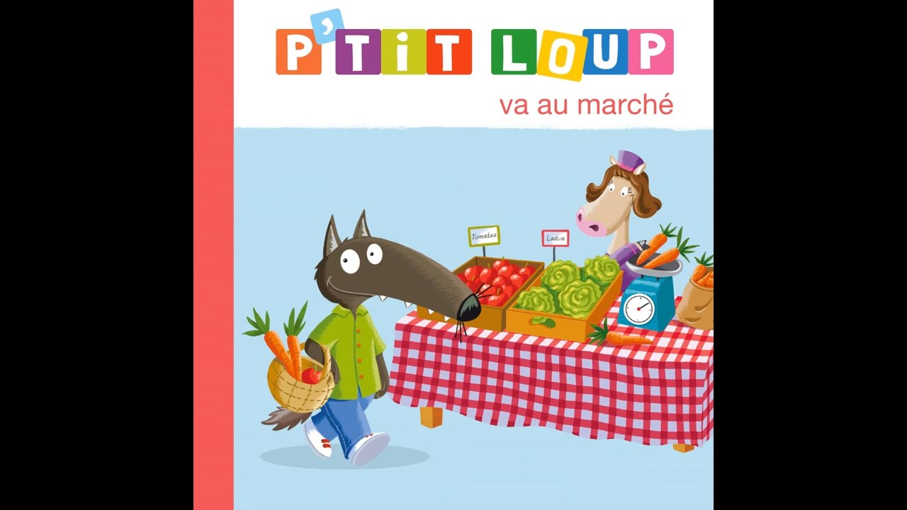 ✨🐺 p'tit Loup va au marché 🍎🥦✨ - lecture d'histoires