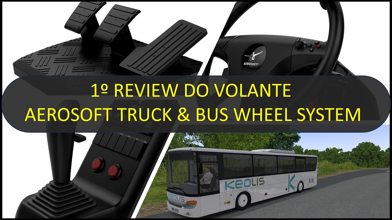 1º REVIEW DO VOLANTE - AEROSOFT TRUCK & BUS WHEEL SYSTEM