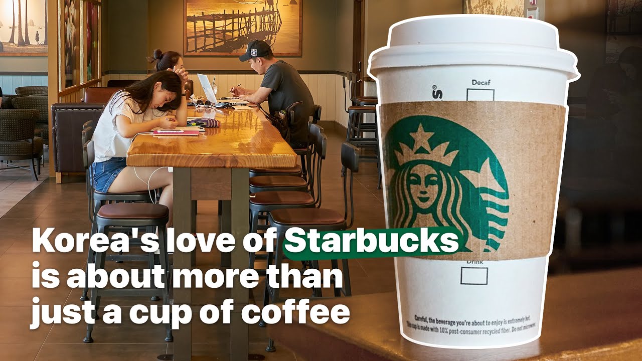 Korea's love of Starbucks is about more than just a cup of coffee
