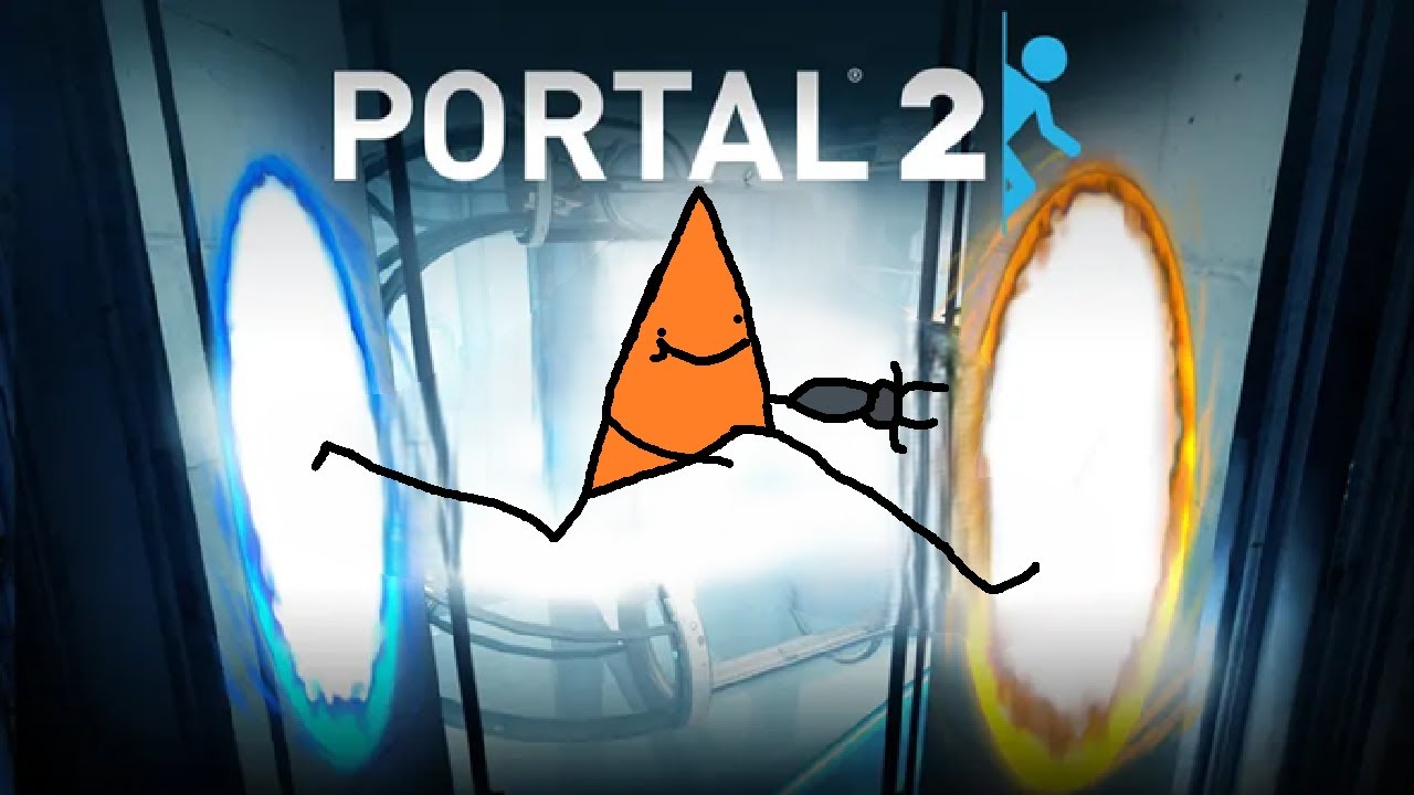 Portal 2 (Can't afford portal 1 💔)