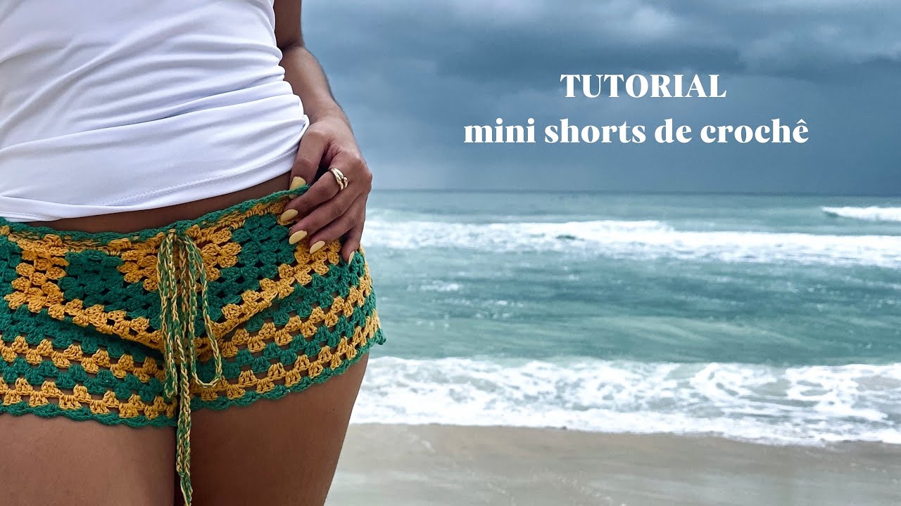 TUTORIAL MINI SHORTS DE CROCH&Ecirc; - CROCHET TUTORIAL - passo a passo