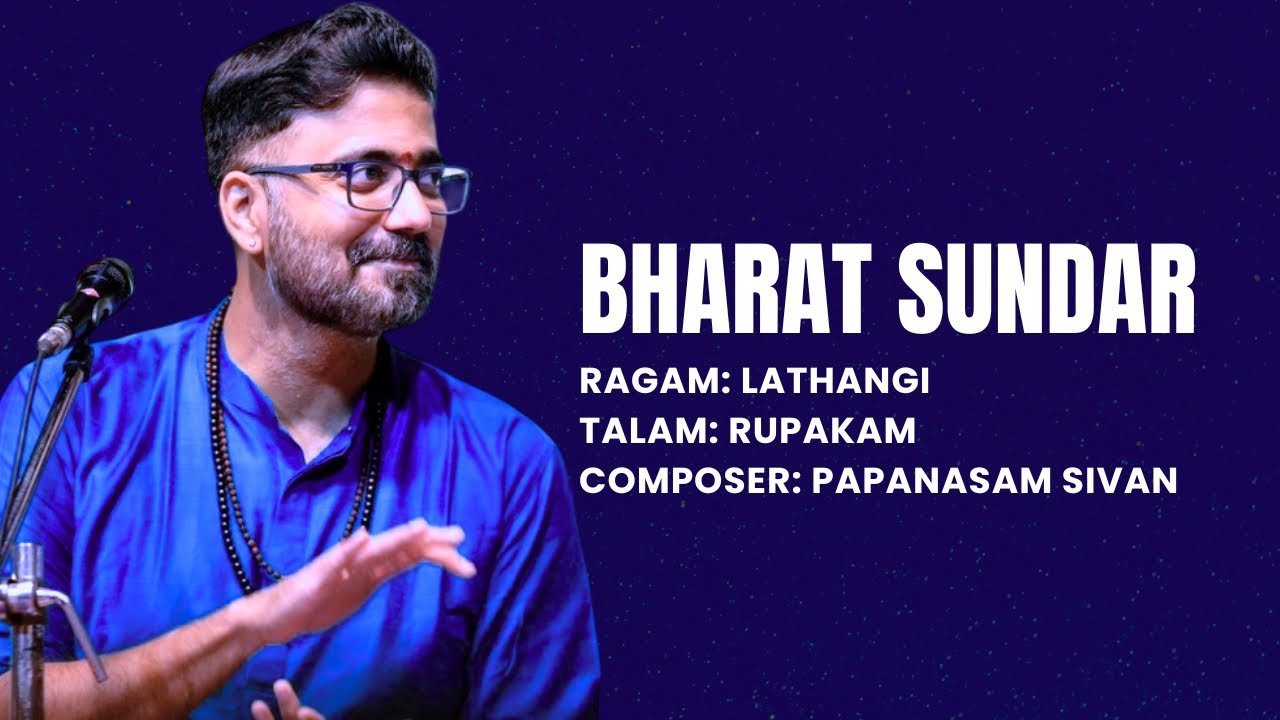 Bharat Sundar | Venkataramana Un Thiru | Lathangi | Papanasam Sivan