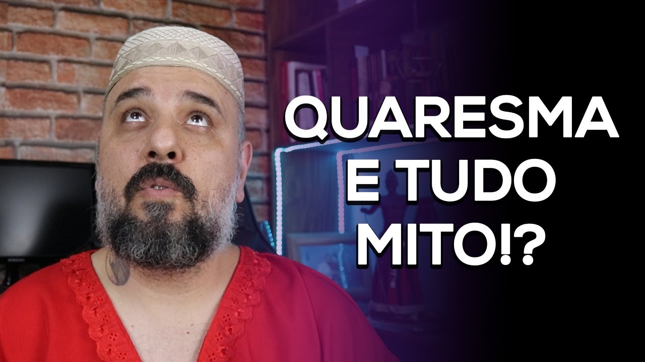 MITOS DA QUARESMA - UMBANDA