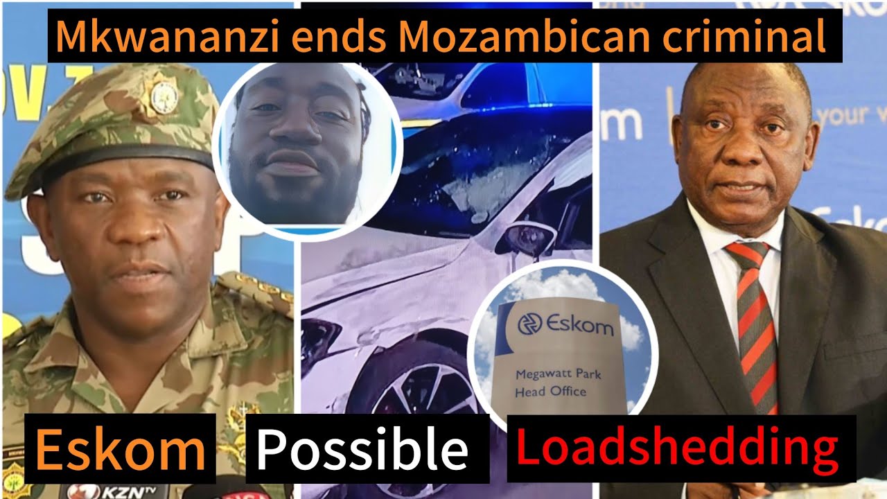 SAPS kills Mozambican kidnapping kingpin hiding in Johannesburg- Eskom warns of loadshedding return 