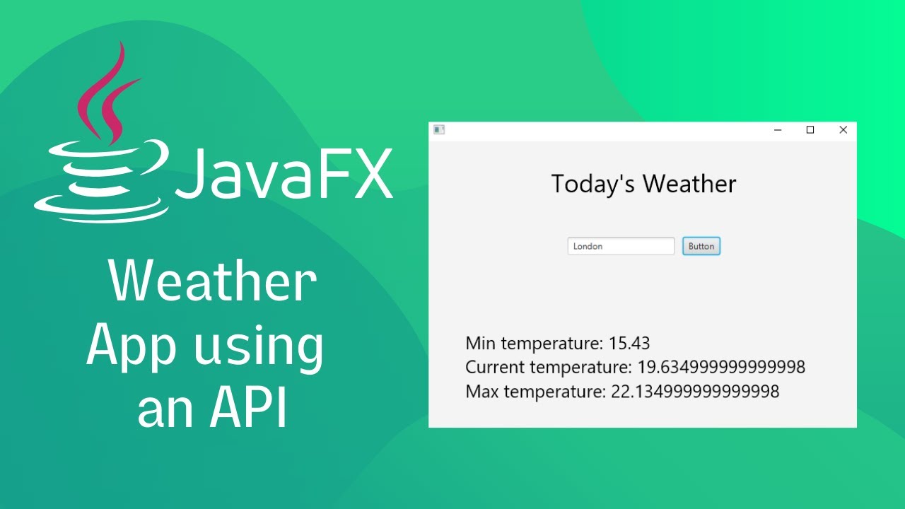 JavaFX and Scene Builder - Weather App using an API