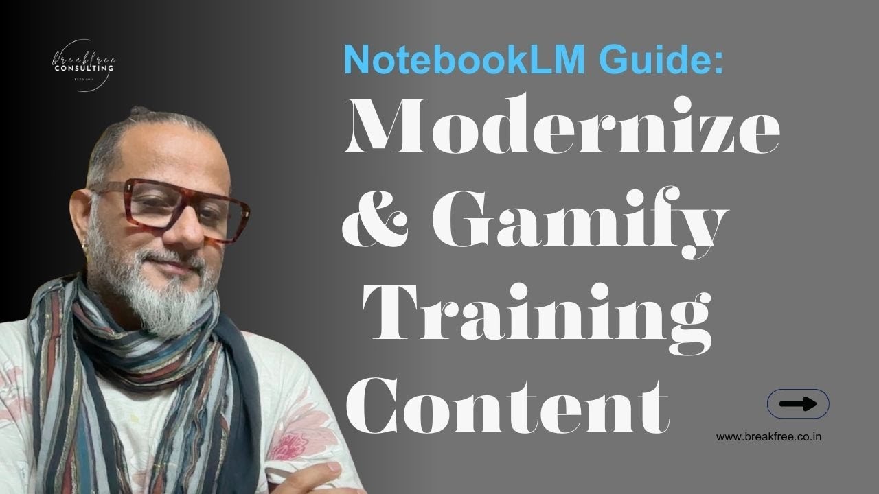 NotebookLM Guide: Modernize & Gamify Your Training Content