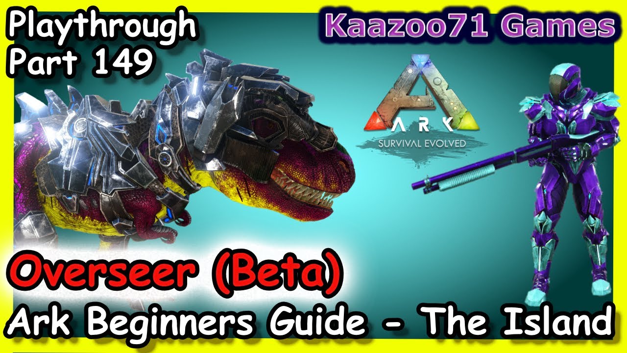 Overseer Beta Solo Ark💥 - Beginners Guide the Island Episode 149