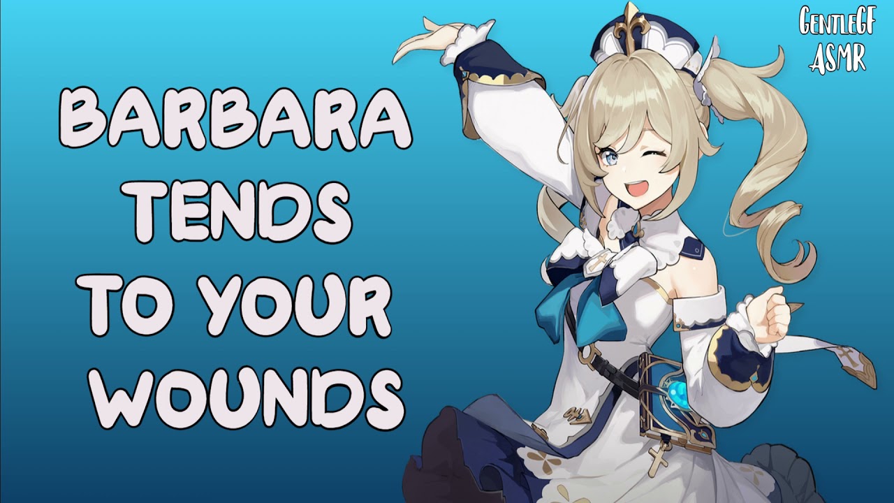 Genshin Impact ASMR | Barbara Tends To Your Wounds RP Hangout