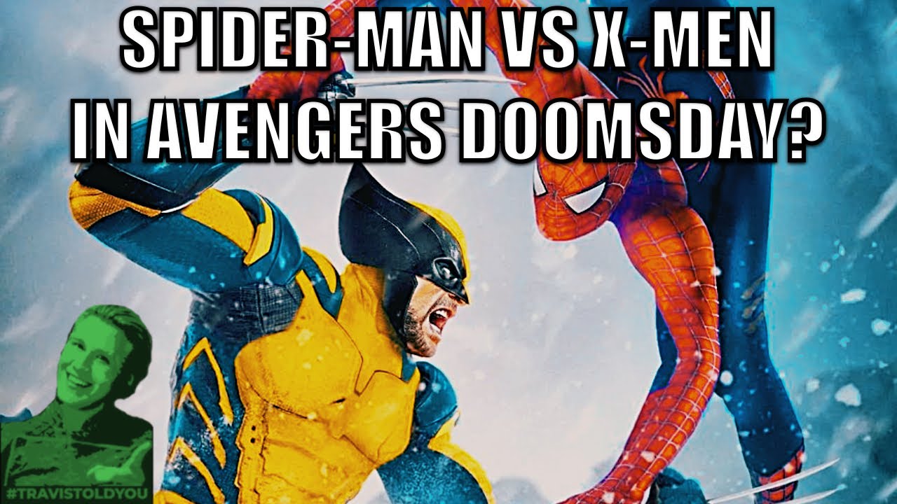 Spider-Man Vs X-Men In Doomsday? Secret Wars Being Split Into 2 Films? : Travis Told You