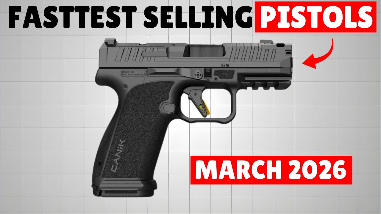 The Top 10 Fastest-Selling Guns in March 2026 (Most Wanted Guns Right Now)