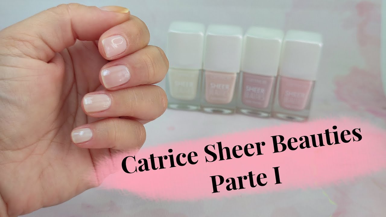 ¡NOVEDAD CATRICE! Colección Sheer Beauties - Parte I || Swatches || Lulu B Nails
