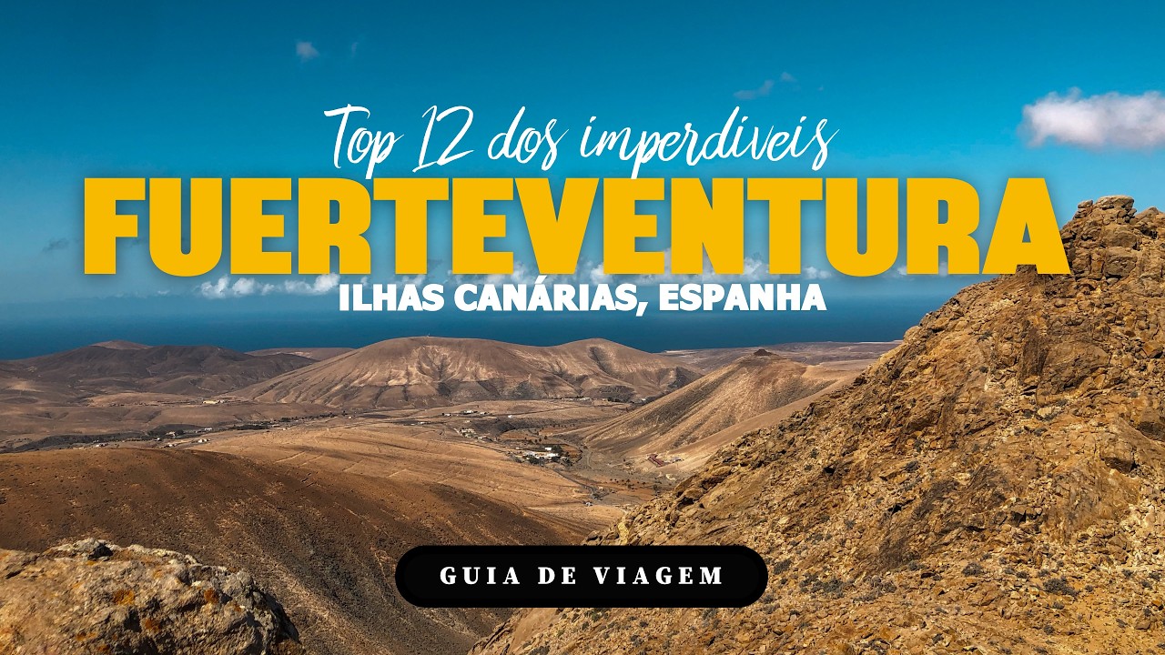 Top 12 Lugares Imperdíveis em Fuerteventura 🇪🇸 | Guia de Viagem Completo!