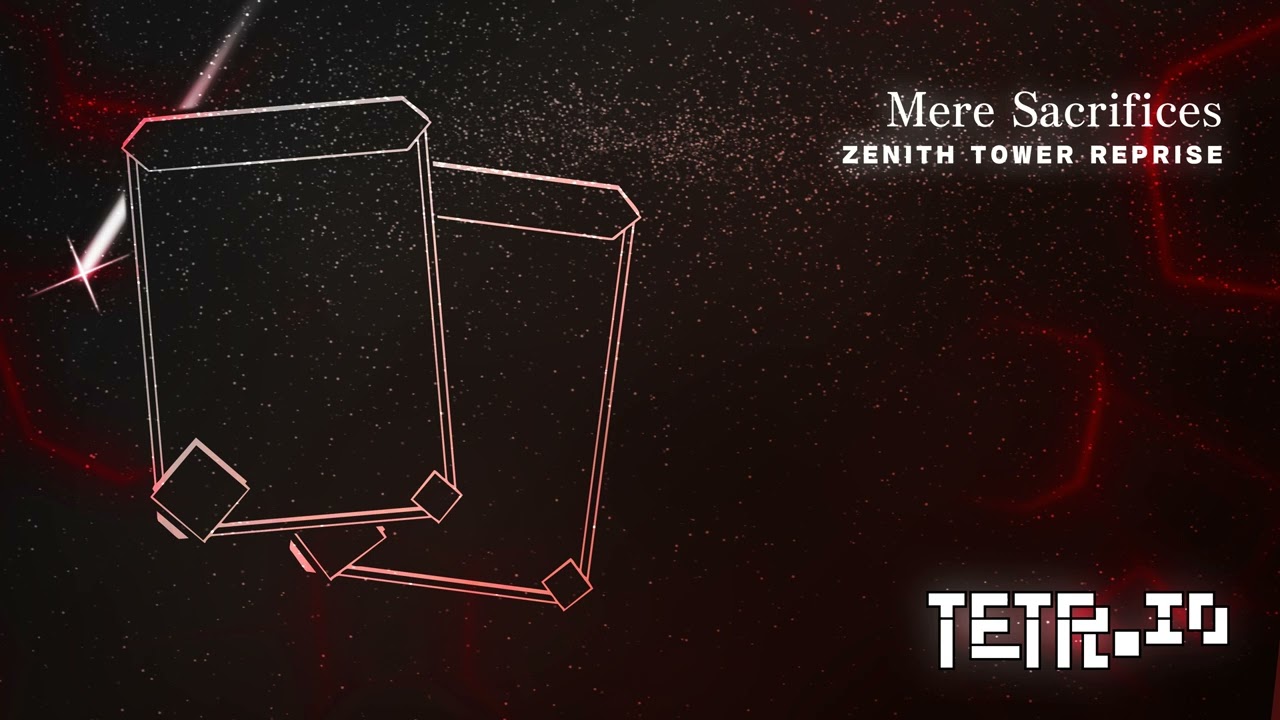 Mere Sacrifices - Zenith Tower Reprise (TETR.IO Reverse Cards Quick Play 2 Soundtrack)