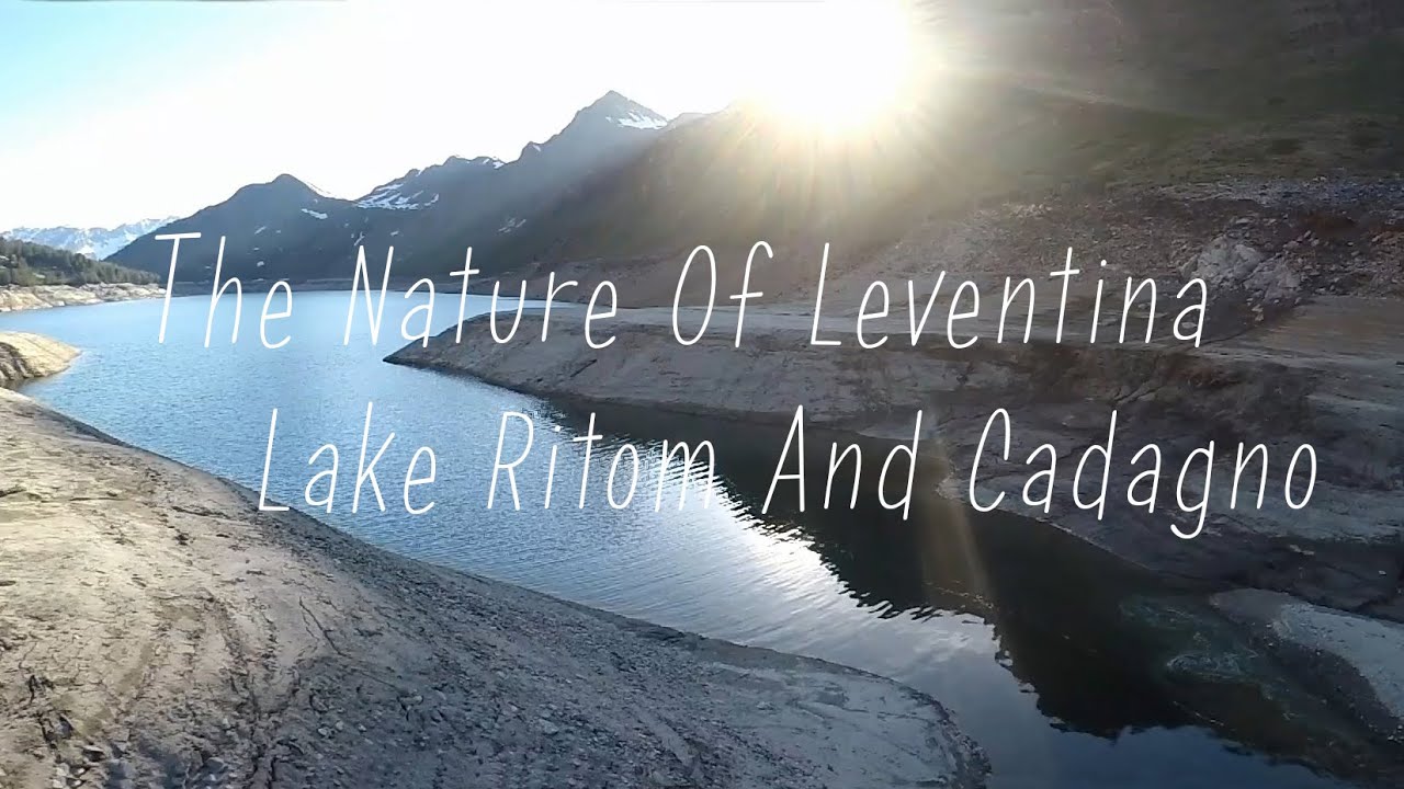 The nature of Leventina, lake Ritom and Cadagno