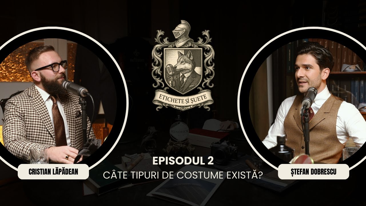 [PODCAST #2] Câte tipuri de costume există