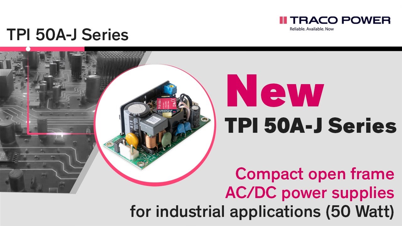 TPI 50A-J &ndash; Compact open frame AC/DC power supplies for industrial applications