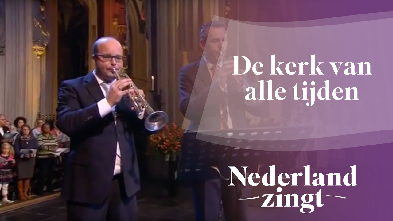 Nederland Zingt: De kerk van alle tijden