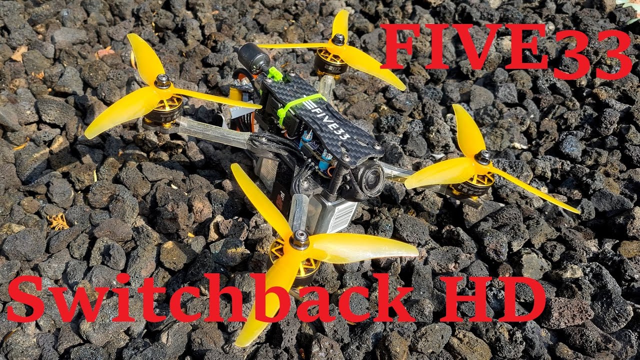 Five33 Switchback HD build and flight