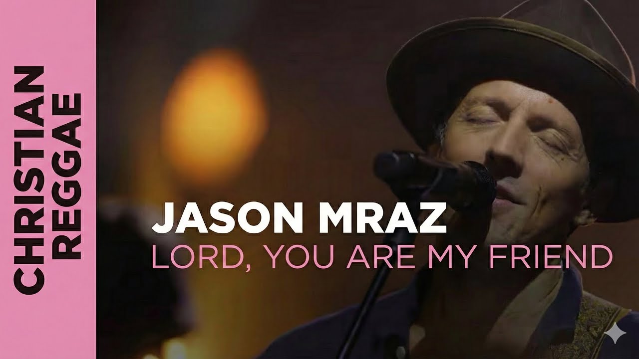 Jason Mraz-You are my friend |Christian Reggae| Lyrics | 2026