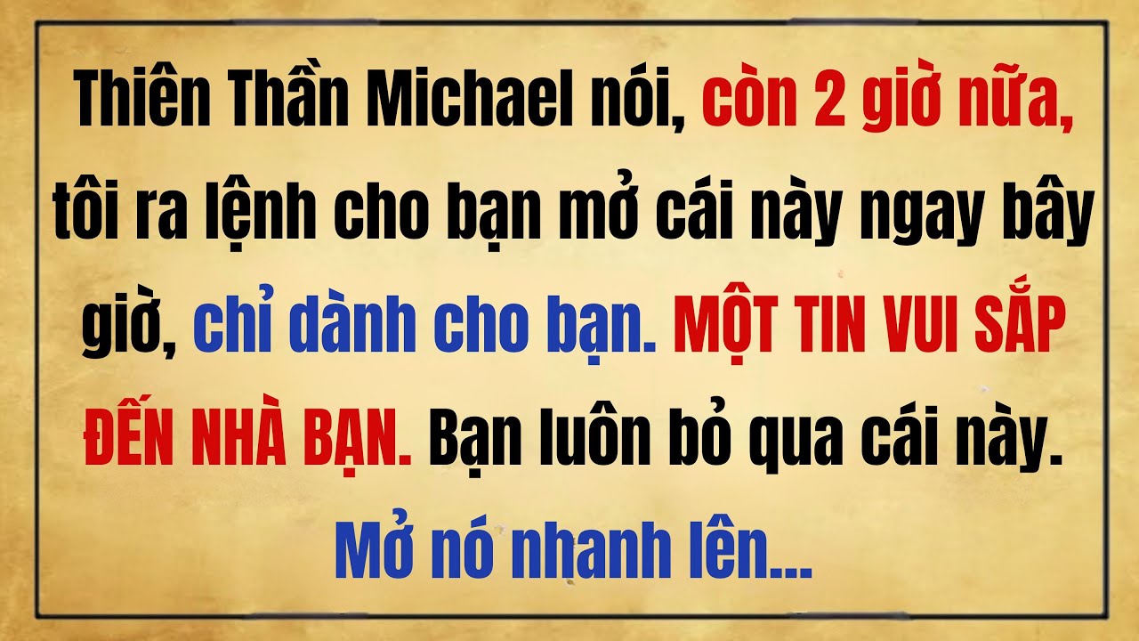 THIÊN THẦN MICHAEL NÓI, CÒN 2 TIẾNG, TÔI ĐÃ CHỌN CHO CON...