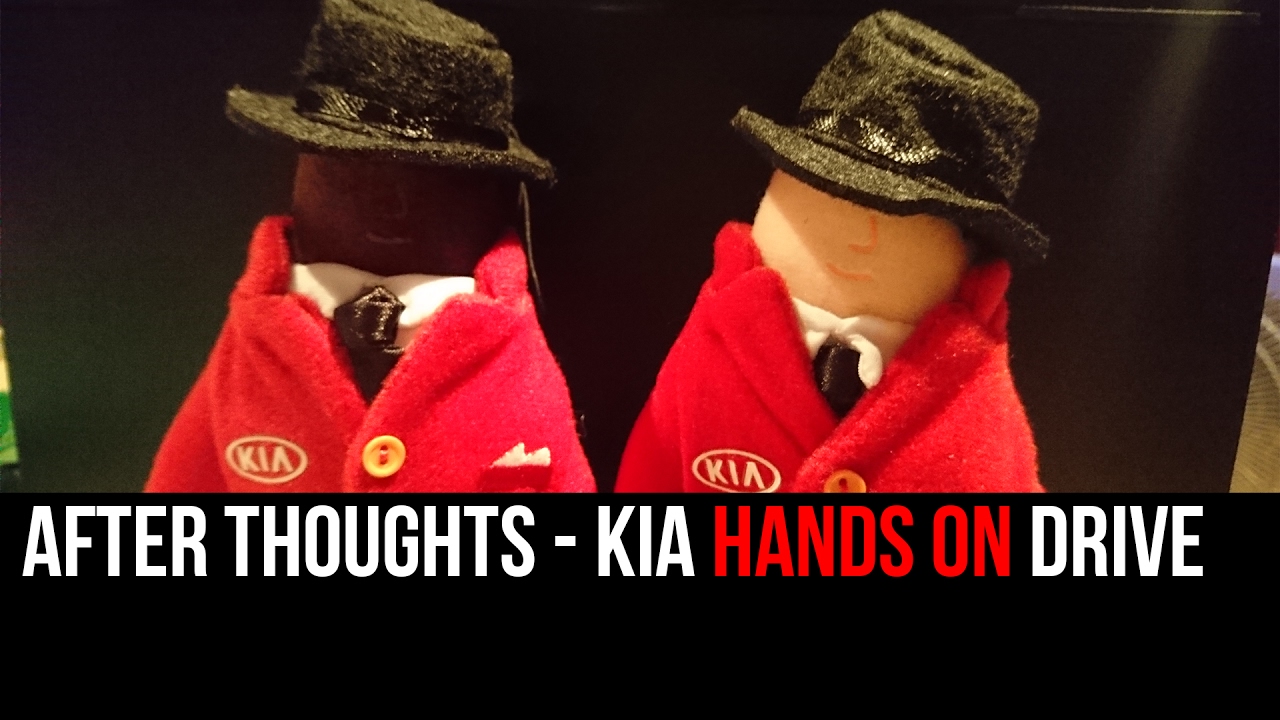 KIA Hands On Drive - Afterthoughts