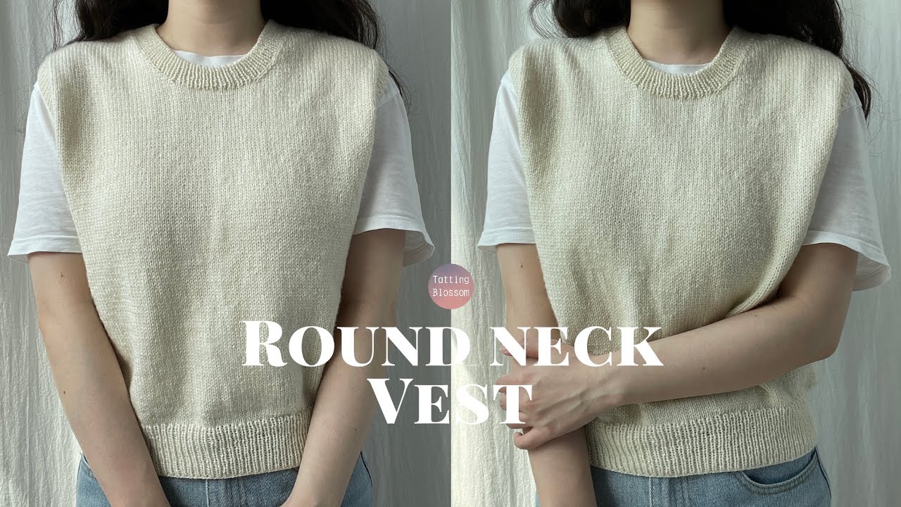 DIY 대바늘 라운드넥 조끼 Knit Round-neck vest tutorial