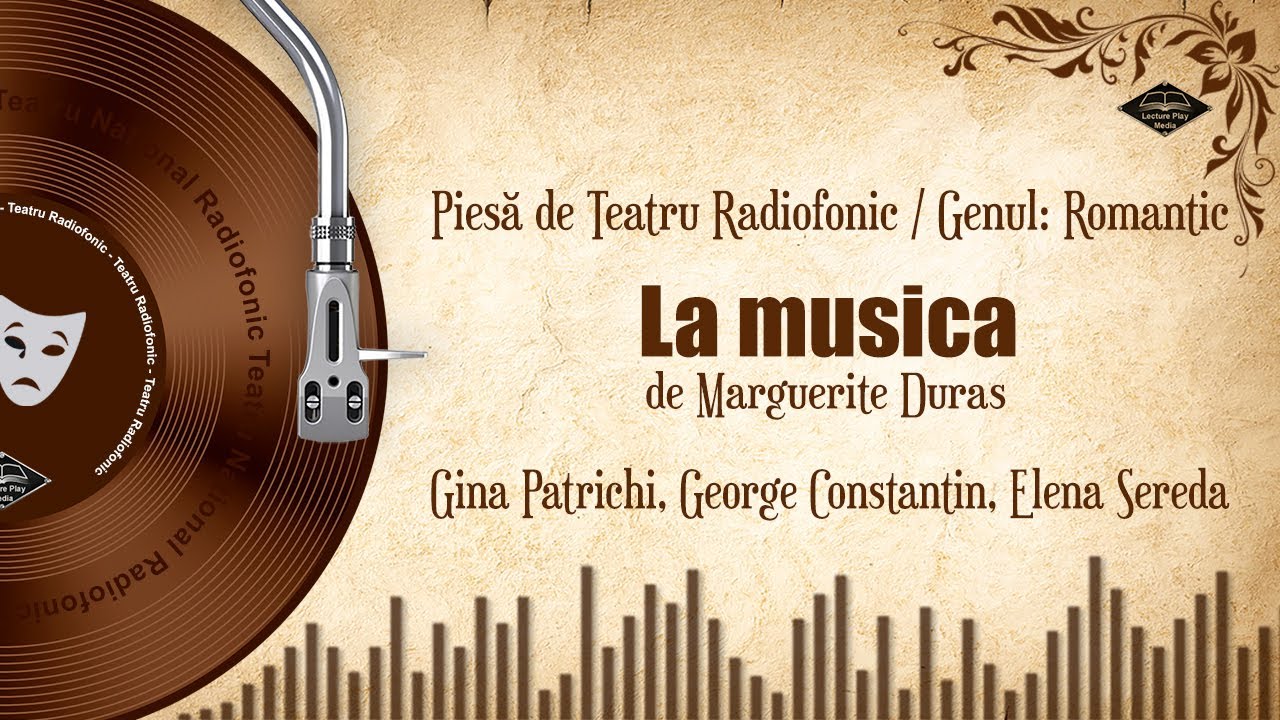 La musica - o dramă romantică scrisă de Marguerite Duras | Teatru pe Vinil
