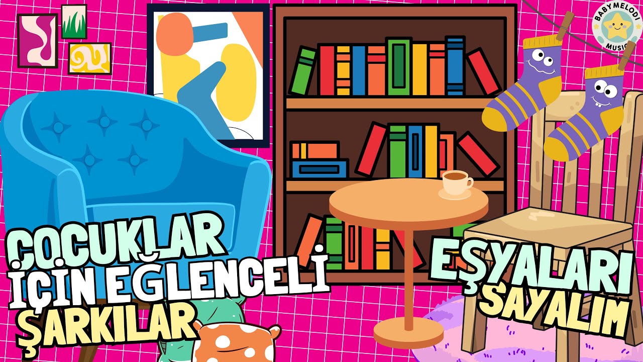 EŞYALARI SAYALIM! 🏠 Eğlenceli &Ccedil;ocuk Şarkısı | Eğitici &Ccedil;ocuk Şarkısı | BabyMelodi Music