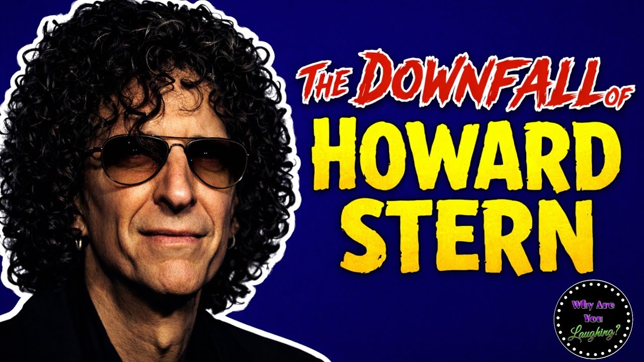 The Downfall Of Howard Stern: Who Is The Real Howard? - Why Are You Laughing?