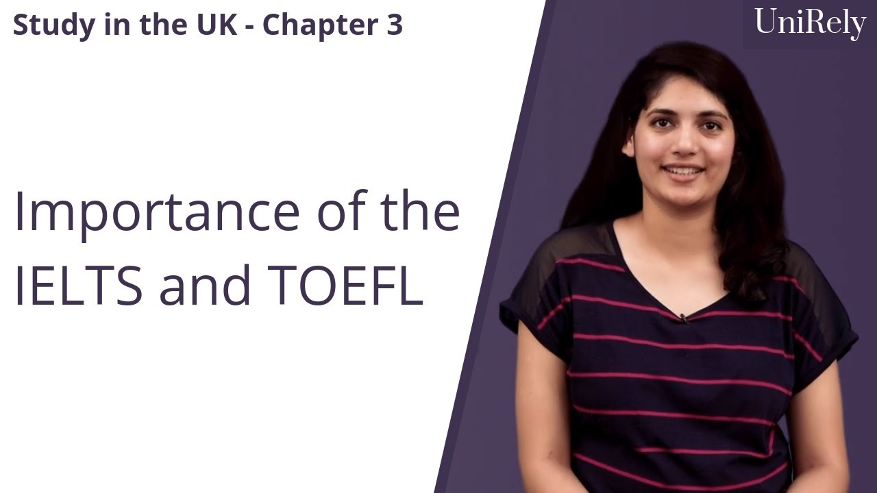 Importance of the IELTS and TOEFL | Study in the UK | UniRely