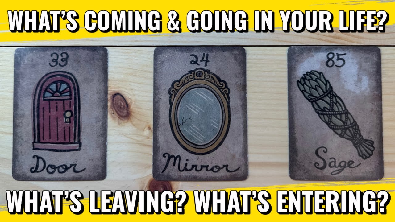 WHAT'S COMING & GOING IN YOUR LIFE? WHAT'S LEAVING & ENTERING? 🔮 PICK A CARD TAROT READING
