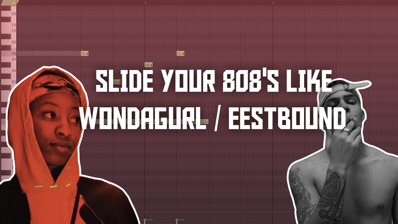 HOW TO SLIDE YOUR 808'S LIKE WONDAGURL / EESTBOUND - FL STUDIO TUTORIAL