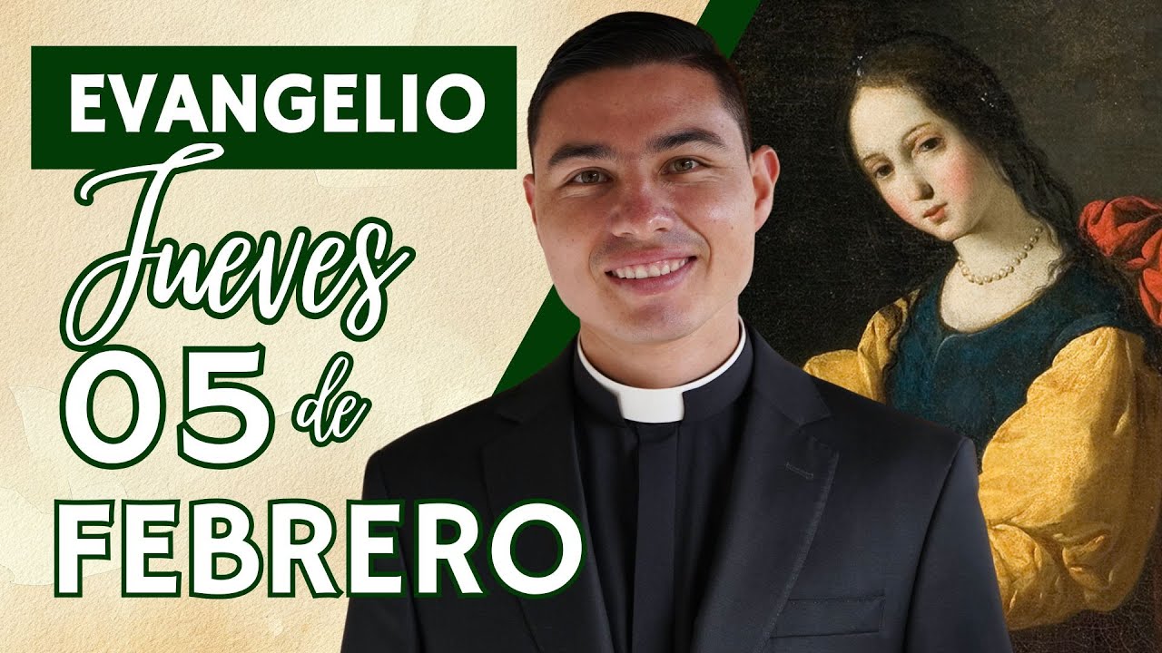 Evangelio de hoy Jueves 05 de Febrero de 2026 | Lecturas y Reflexión