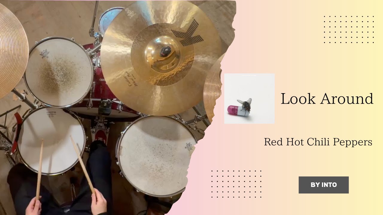 【叩いてみた】Look Around / Red Hot Chili Peppers 【Drum Cover】by Yusaku Into