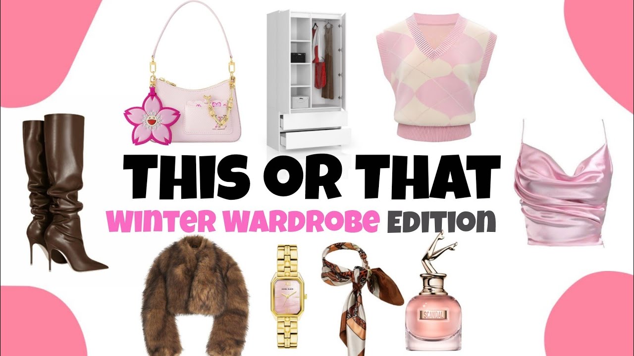 Build Your Dream Winter Wardrobe 🧥❄️🧣👢| This or That Edition 