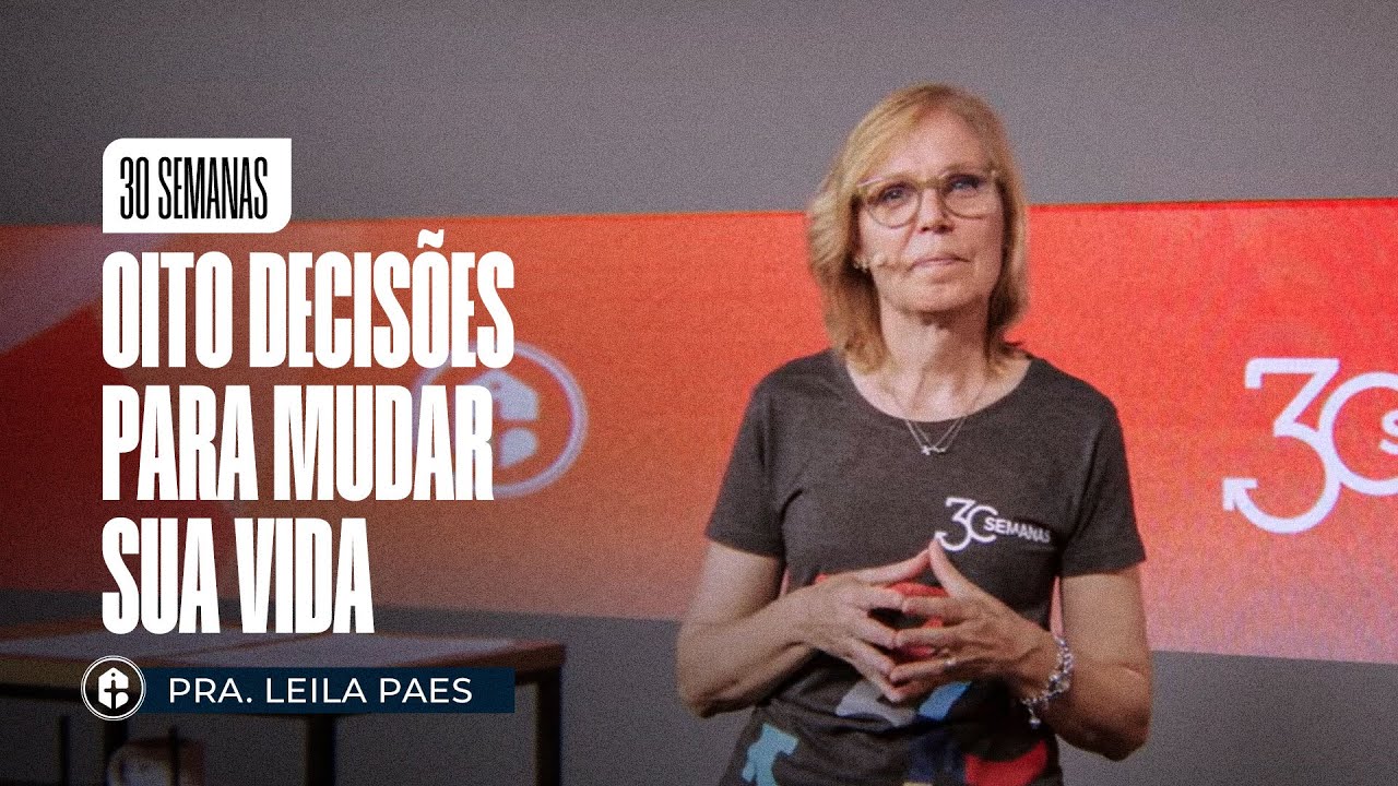 30 SEMANAS: OITO DECISÕES PARA MUDAR SUA VIDA || Pra. Leila Paes || 01.05.2025 20H || ICTV Streaming