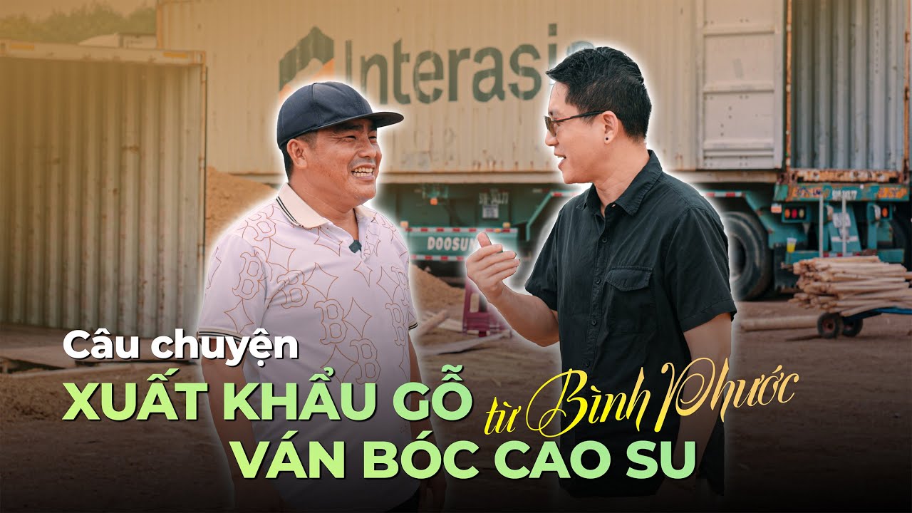Câu chuyện XUẤT KHẨU GỖ VÁN BÓC CAO SU từ Bình Phước - VIETGO