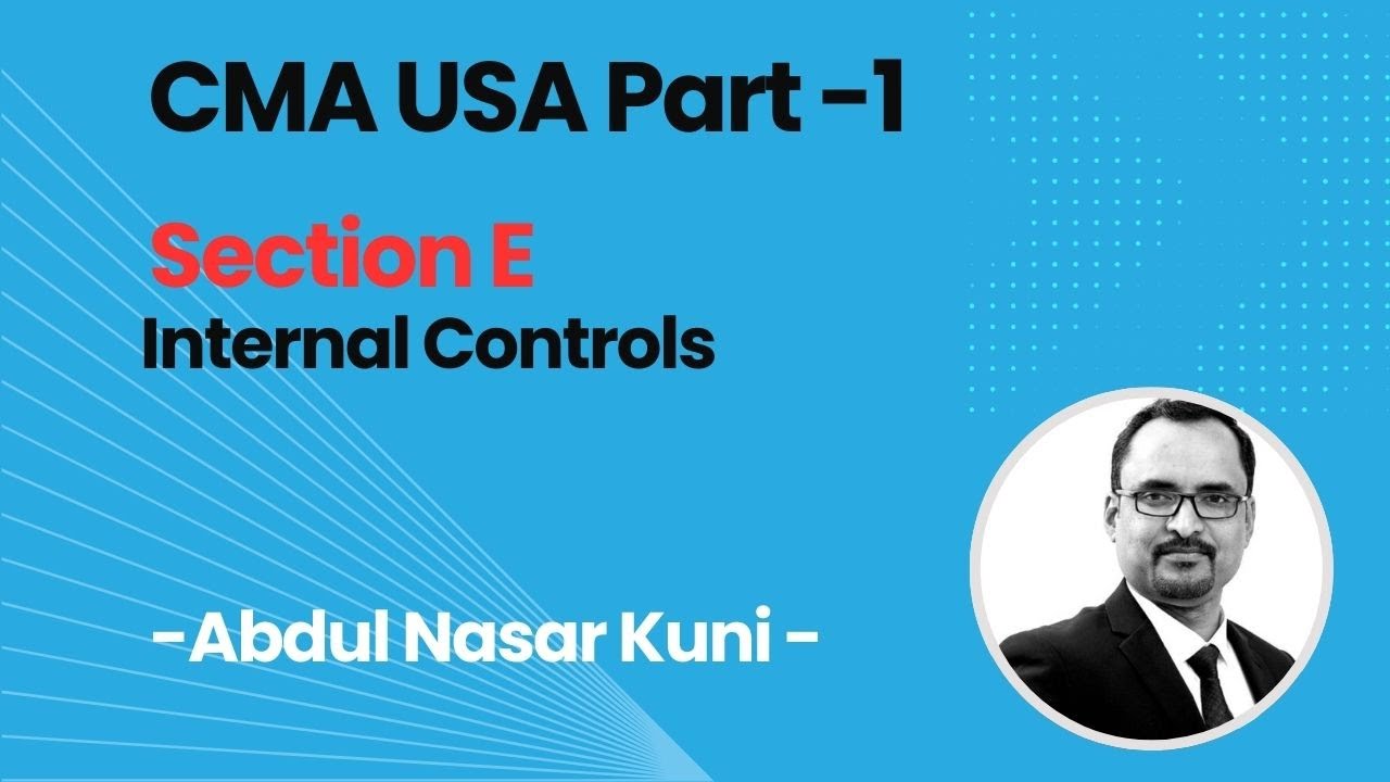 2.CMA Part1-Section E -Internal Controls