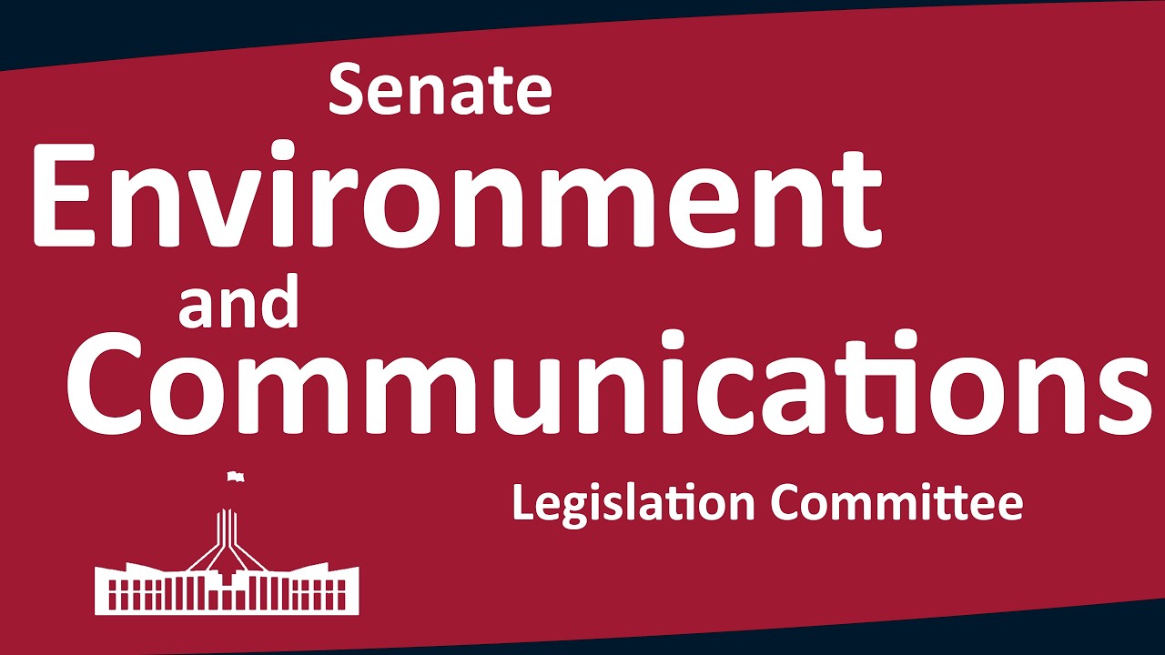 Senate Environment and Communications Legislation Committee | 04/08/2026