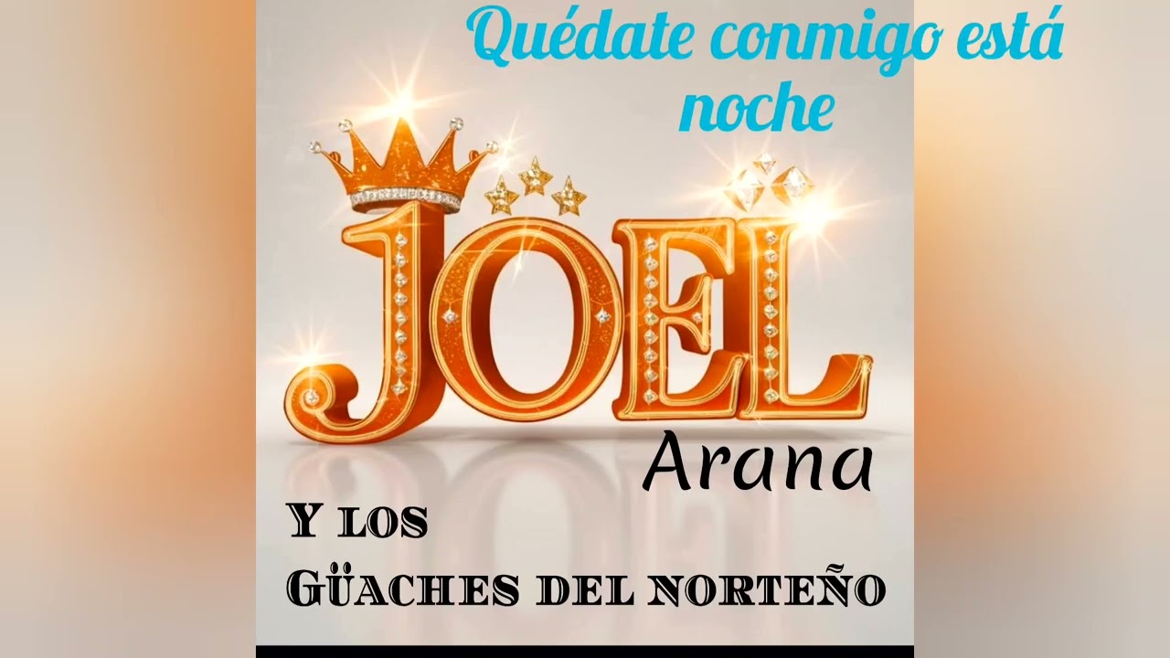 Quédate conmigo está noche .. Joel arana y los güaches del norteño . compositor: Alberto Aguilera v.