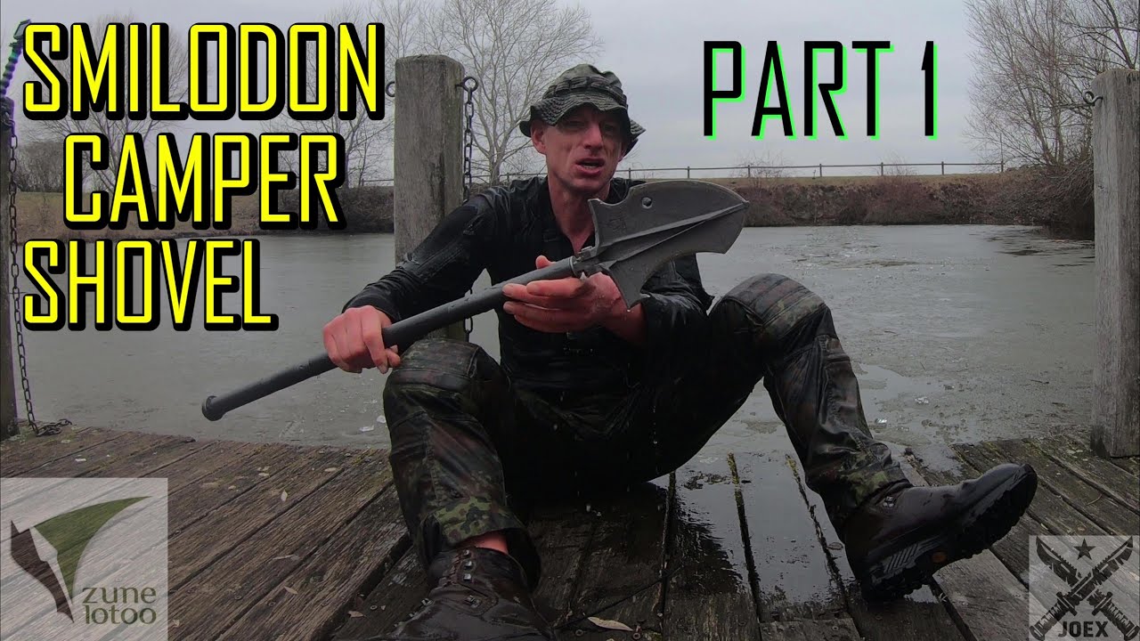 SMILODON CAMPER SHOVEL - PART 1 - ICE WATER SURVIVAL - DEFENSE TOOL - ZUNE LOTOO -CHINA MADE