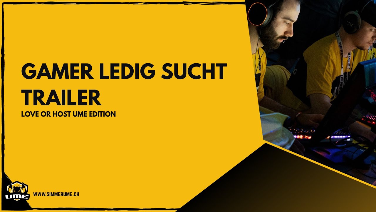 Gamer Ledig Sucht Trailer / Love or Host UME Edition (CH / DE SUB)