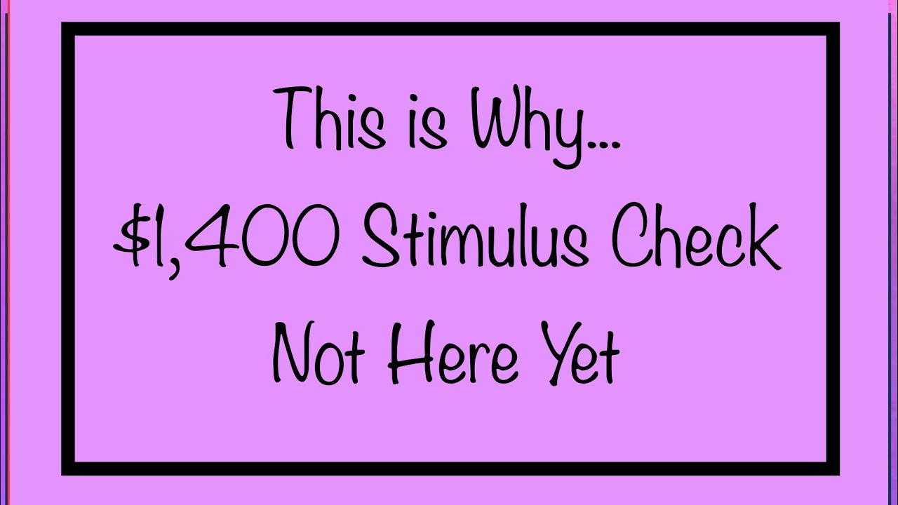 This is Why... $1,400 Stimulus Check &ndash; SSA, SSDI, SSI, VA - Not Here Yet