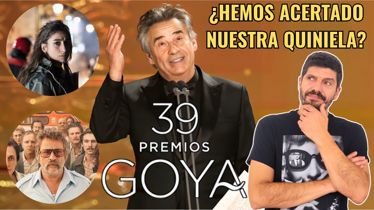Resumen PREMIOS GOYA 2025 - Parte 3 de 3 - Resultados de Nuestra QUINIELA