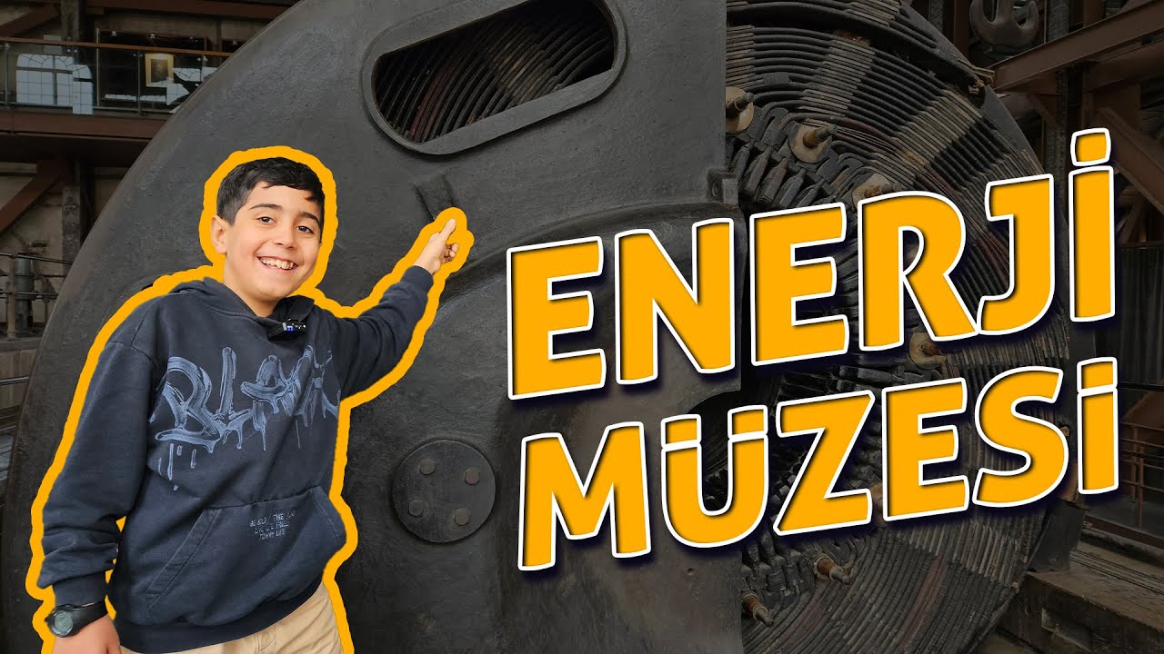 Enerji Müzesi | Bizim Dünyamız
