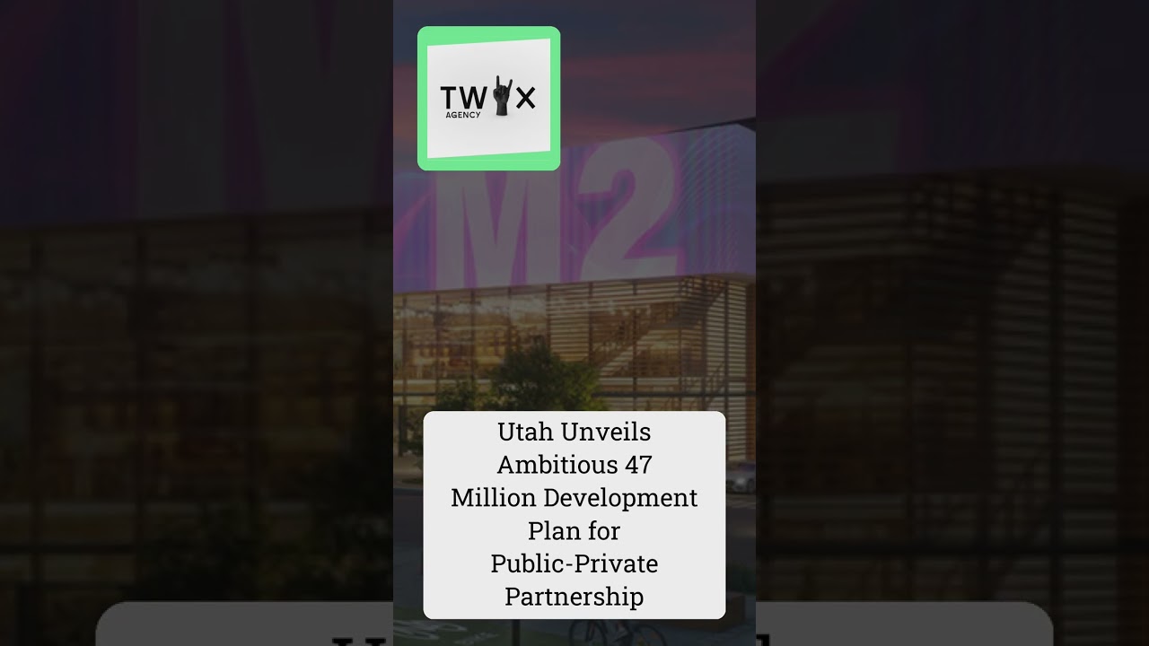 Utah Unveils Ambitious $247 Million Development Plan for Public-Private Partnership