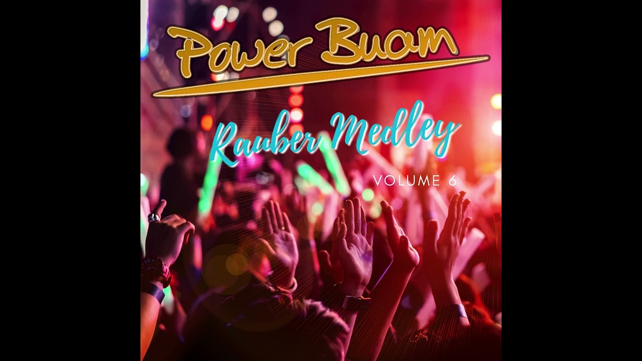 Power Buam - Rauber Medley