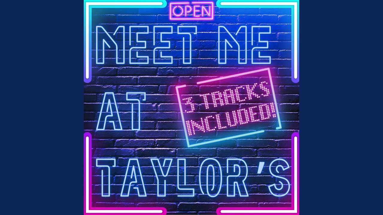 Meet Me At Taylor's